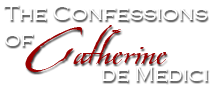 The Confessions of Catherine DeMedici